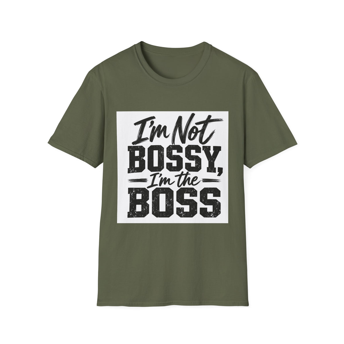 I'm Not Bossy, I'm The Boss T-Shirt