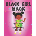Black Girl Magic Coloring Book: Inspiring all Beautiful Black Girls Around the World - Paperback