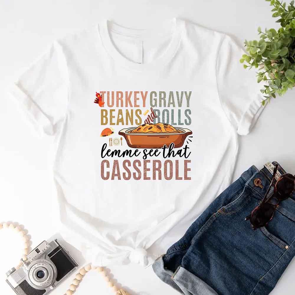 Turkey Gravy Beans & Rolls Shirt – Funny Thanksgiving Casserole Tee